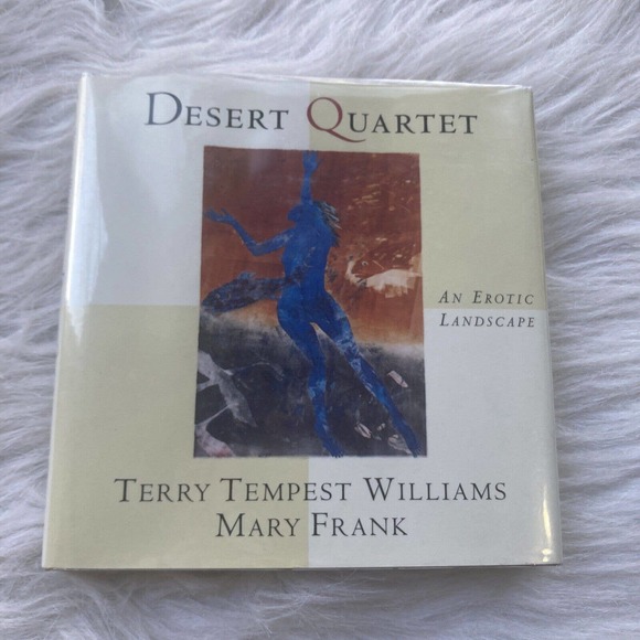 Desert Quartet: An Erotic Landscape, Signed, Terry Tempest Williams and Frank - Picture 1 of 8